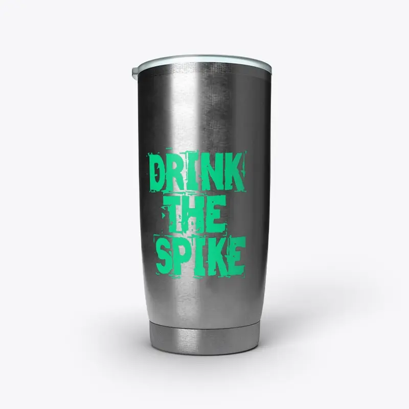 Drink the Spike